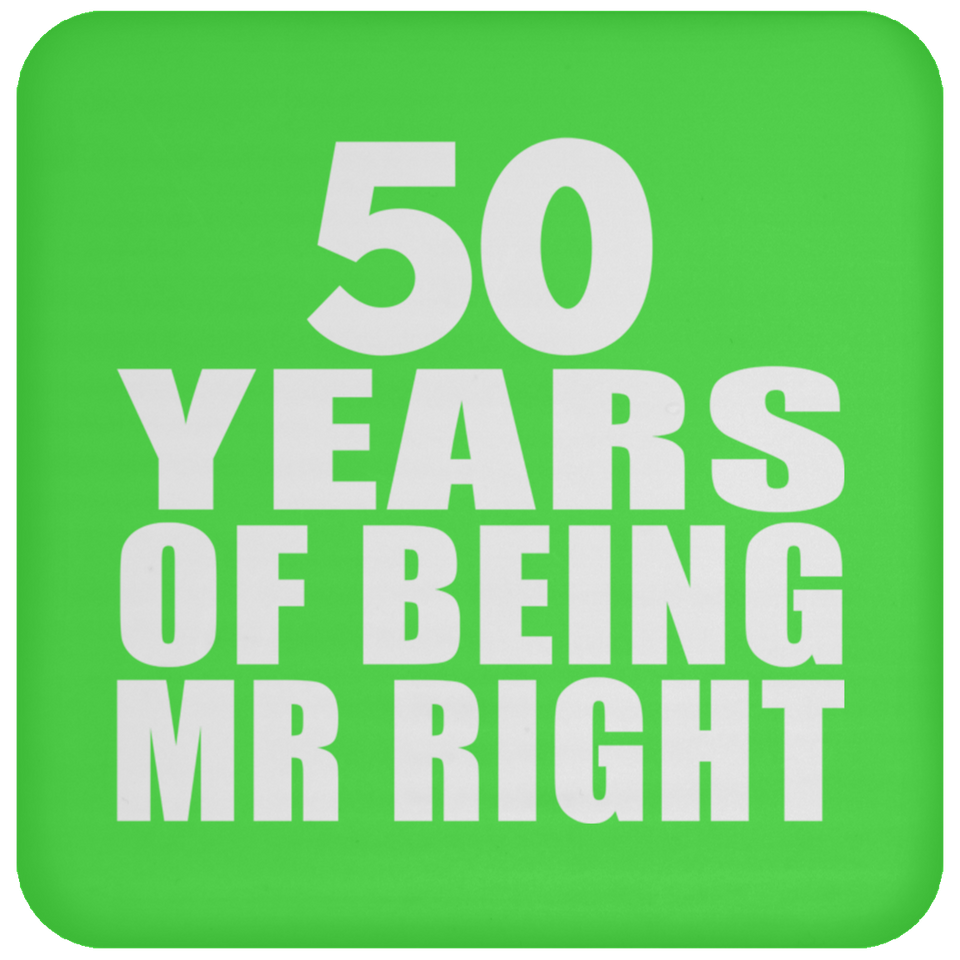 50th Anniversary 50 Years Of Being Mr Right - Drink Coaster