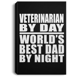 Veterinarian By Day World's Best Dad By Night - Canvas Portrait