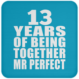 13th Anniversary 13 Years Of Being Mr Perfect - Drink Coaster