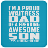Proud Waitress Dad Of Awesome Son - Drink Coaster