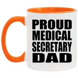 Proud Medical Secretary Dad - 11oz Accent Mug Orange