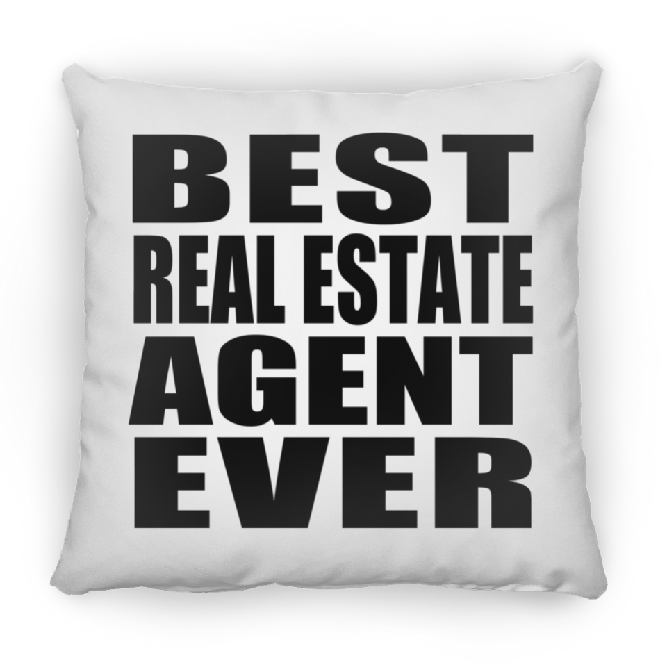 Best Real Estate Agent Ever - Throw Pillow