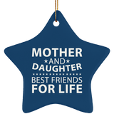 Mother and Daughter, Best Friends For Life - Star Ornament