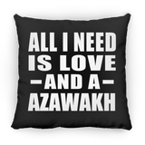All I Need Is Love And A Azawakh - Throw Pillow Black