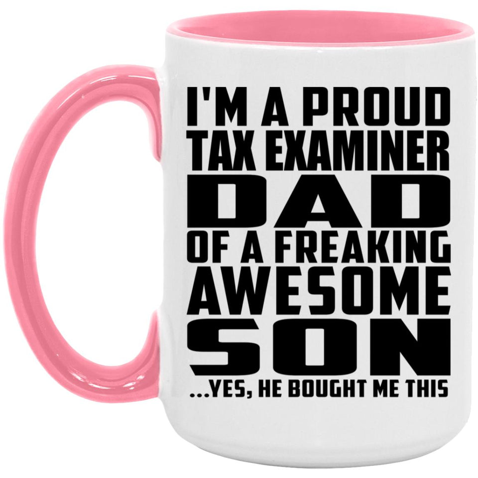 Proud Tax Examiner Dad Of Awesome Son - 15oz Accent Mug Pink