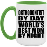 Orthodontist By Day World's Best Mom By Night - 15oz Accent Mug Green