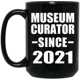 Museum Curator Since 2021 - 15oz Coffee Mug Black