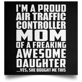 Proud Air Traffic Controller Mom Of Awesome Daughter - Poster Square