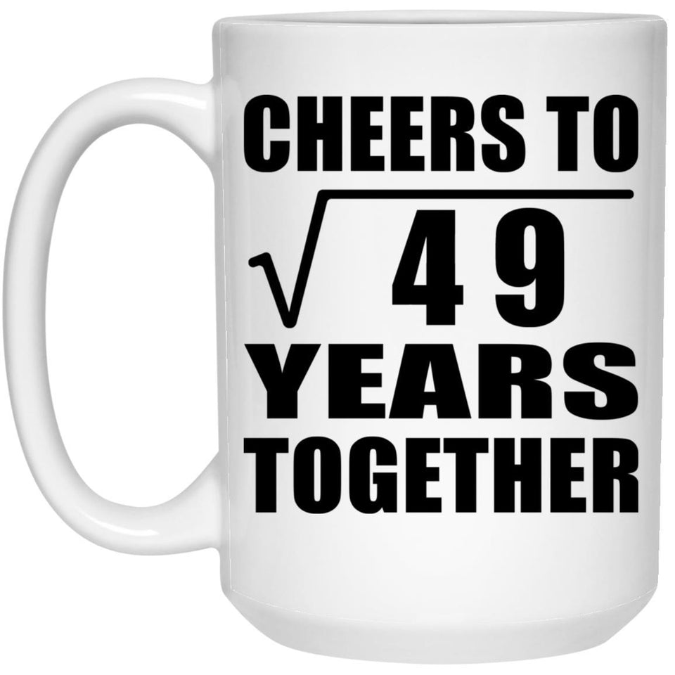 7th Anniversary Cheers To Square Root of 49 Years Together - 15oz Coffee Mug