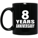 8th Anniversary 8 Years - 11 Oz Coffee Mug Black