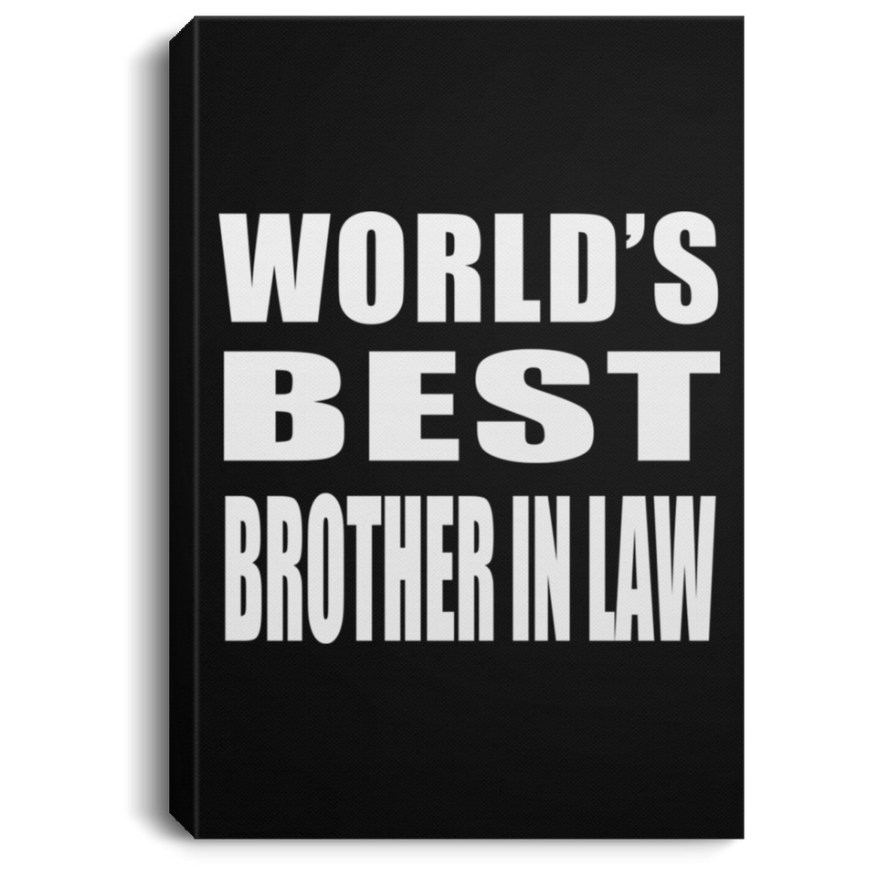 World's Best Brother In Law - Canvas Portrait