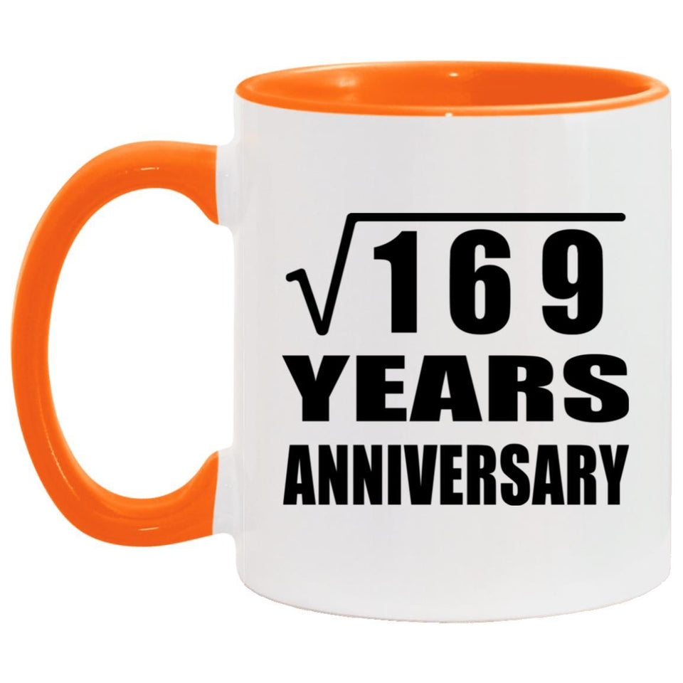 13th Anniversary Square Root of 169 Years Anniversary - 11oz Accent Mug Orange
