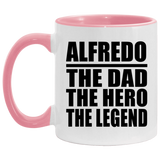 Alfredo The Dad The Hero The Legend - 11oz Accent Mug Pink