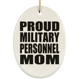 Proud Military Personnel Mom - Oval Ornament