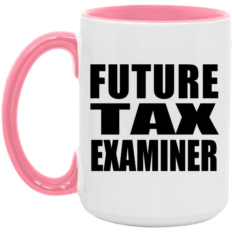 Future Tax Examiner - 15oz Accent Mug Pink