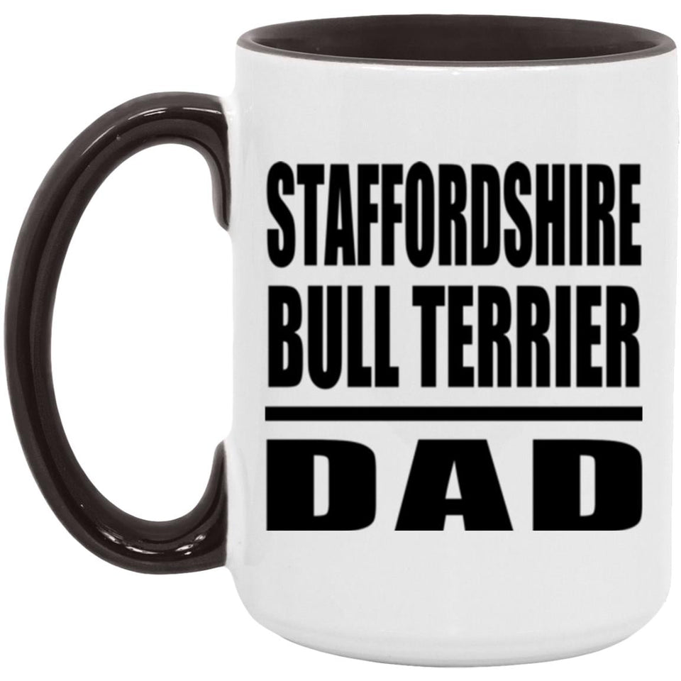 Staffordshire Bull Terrier Dad - 15oz Accent Mug Black
