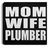 Mom Wife Plumber - Canvas Square
