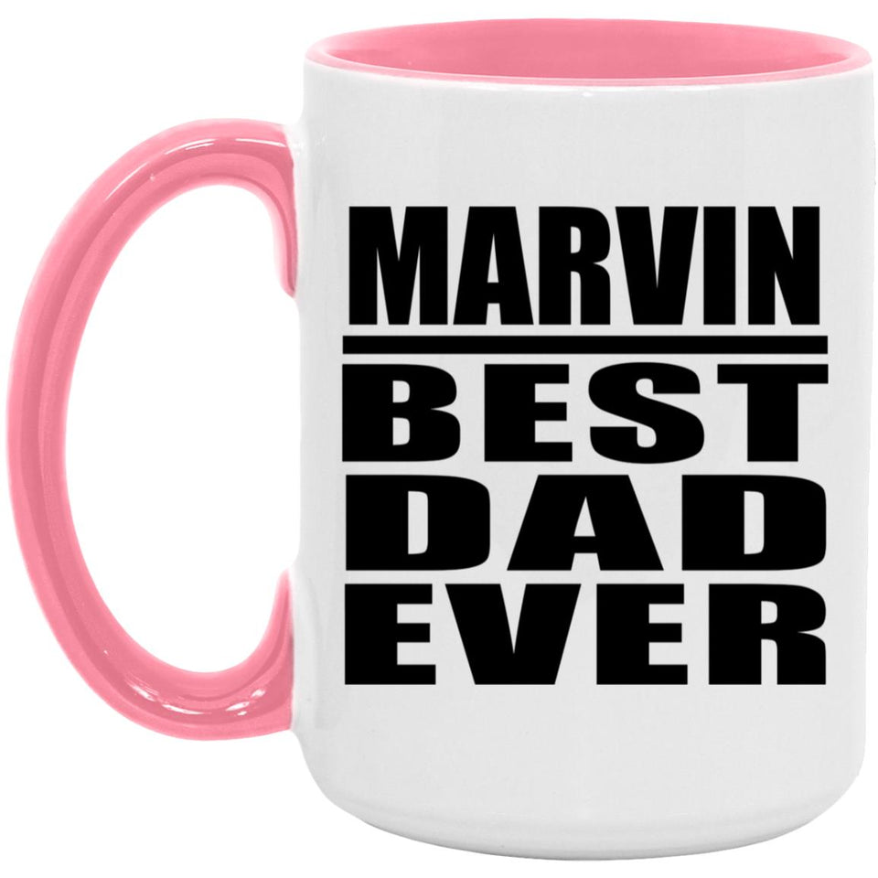 Marvin Best Dad Ever - 15oz Accent Mug Pink
