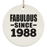 36th Birthday Fabulous Since 1988 - Circle Ornament