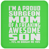 Proud Surgeon Mom Of Awesome Son - Drink Coaster