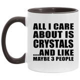 All I Care About Is Crystals - 11oz Accent Mug Black