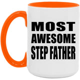 Most Awesome Step Father - 15oz Accent Mug Orange