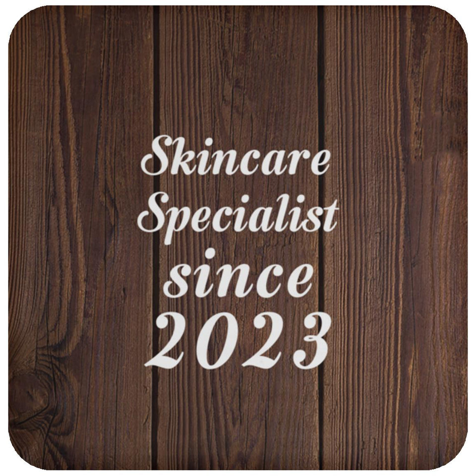 Skincare Specialist Since 2023 - Drink Coaster D