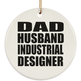 Dad Husband Industrial Designer - Circle Ornament