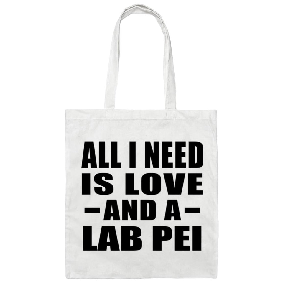 All I Need Is Love And A Lab Pei - Tote Bag White