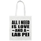 All I Need Is Love And A Lab Pei - Tote Bag White
