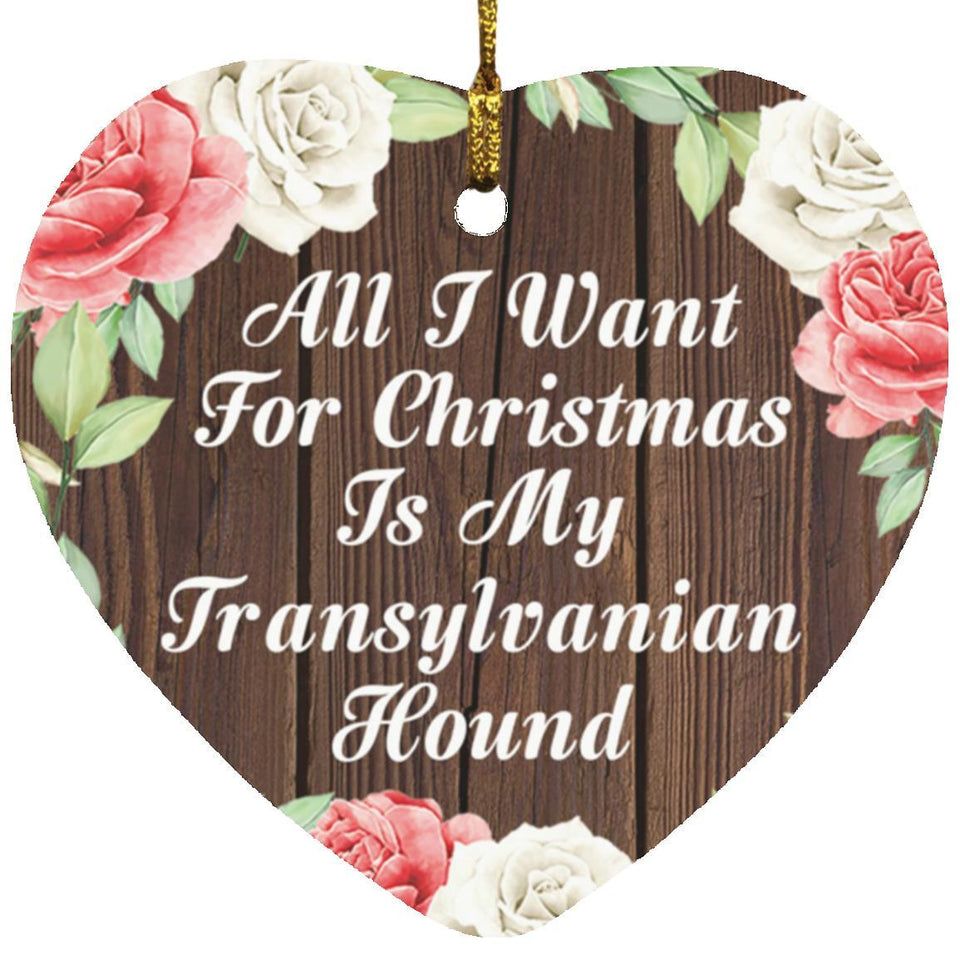 All I Want For Christmas Is My Transylvanian Hound - Heart Ornament A