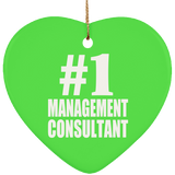 Number One #1 Management Consultant - Heart Ornament
