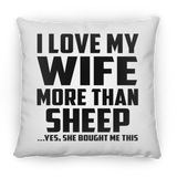 I Love My Wife More Than Sheep - Throw Pillow