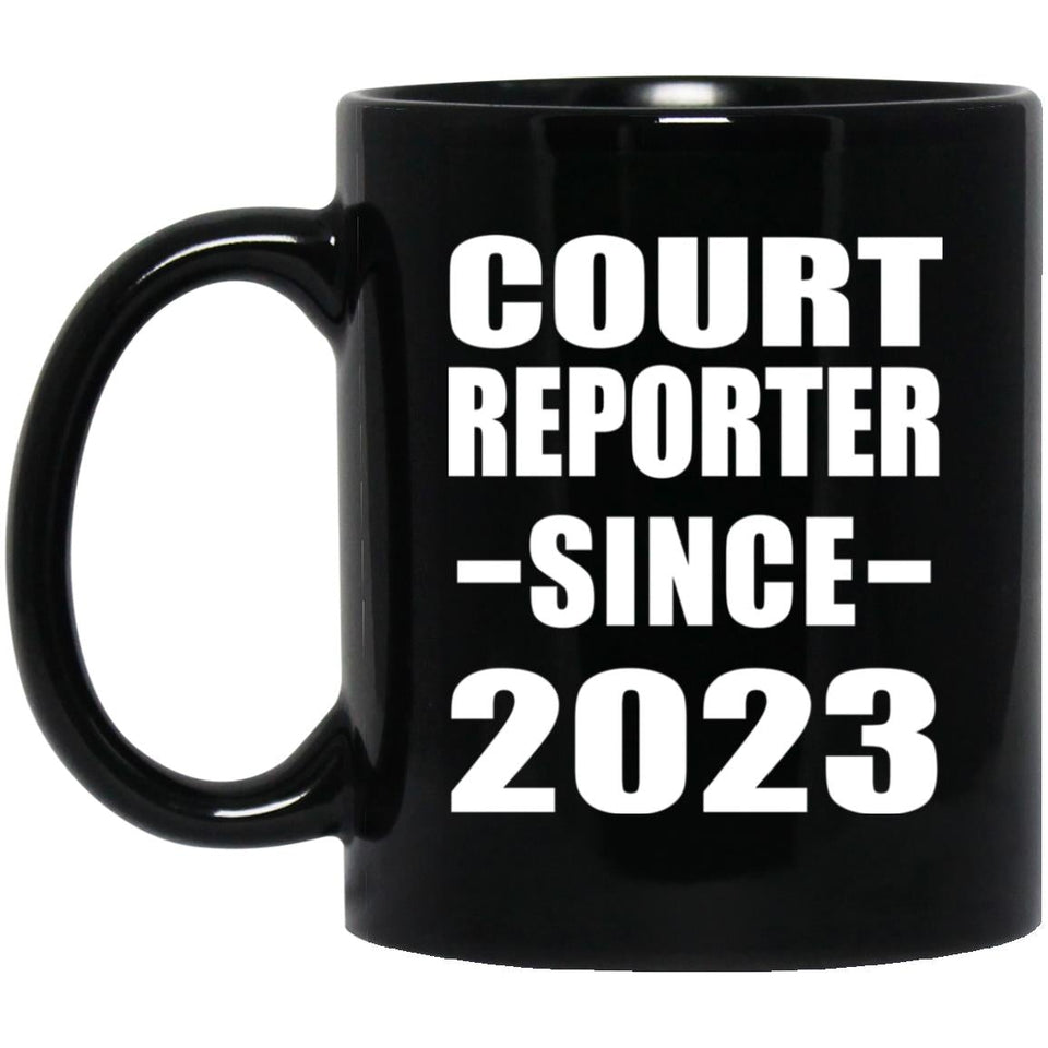 Court Reporter Since 2023 - 11oz Coffee Mug Black