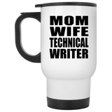 Mom Wife Technical Writer - White Travel Mug