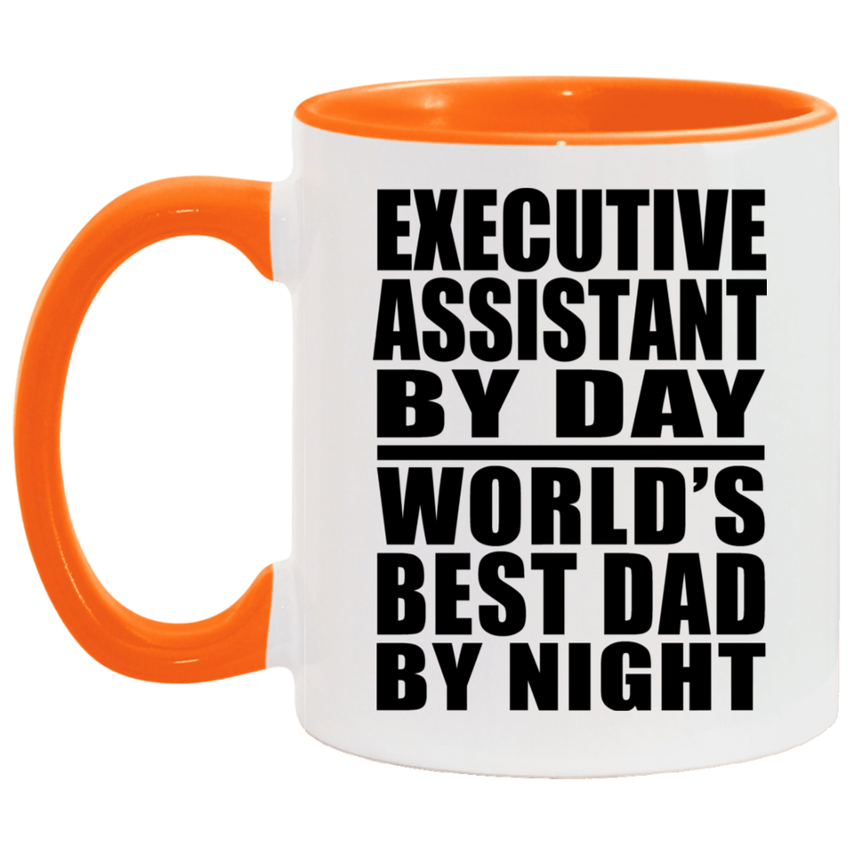 Executive Assistant By Day World's Best Dad By Night - 11oz Accent Mug Orange