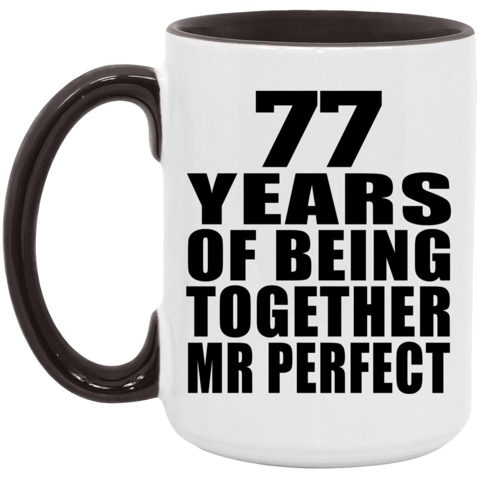 77th Anniversary 77 Years Of Being Mr Perfect - 15oz Accent Mug Black