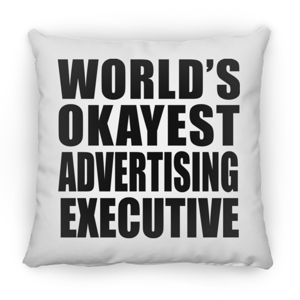 World's Okayest Advertising Executive - Throw Pillow