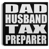 Dad Husband Tax Preparer - Canvas Square