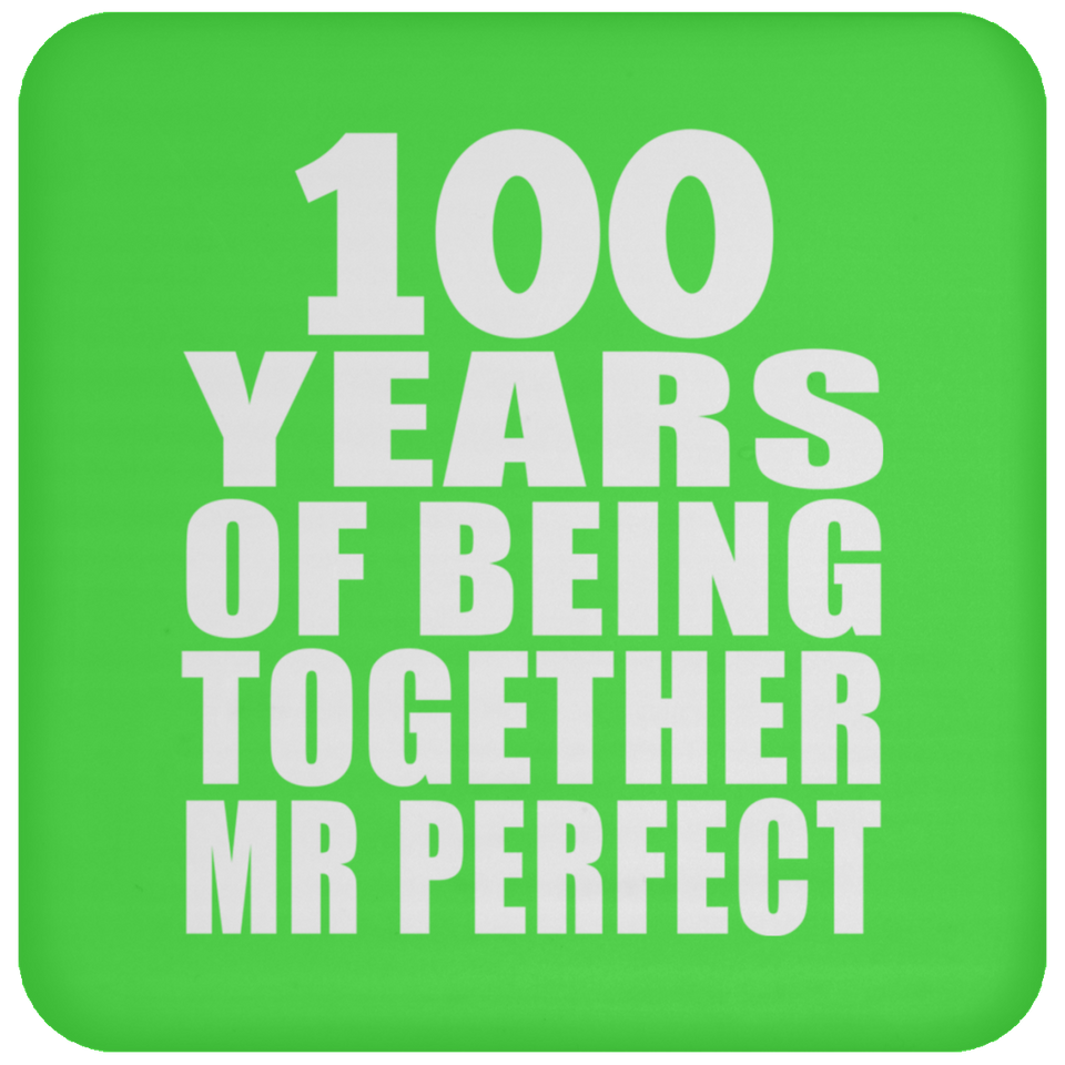 100th Anniversary 100 Years Of Being Mr Perfect - Drink Coaster