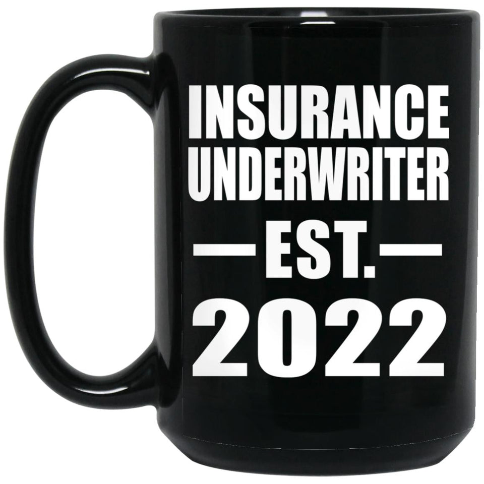 Insurance Underwriter Established EST. 2022 - 15oz Coffee Mug Black