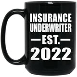 Insurance Underwriter Established EST. 2022 - 15oz Coffee Mug Black