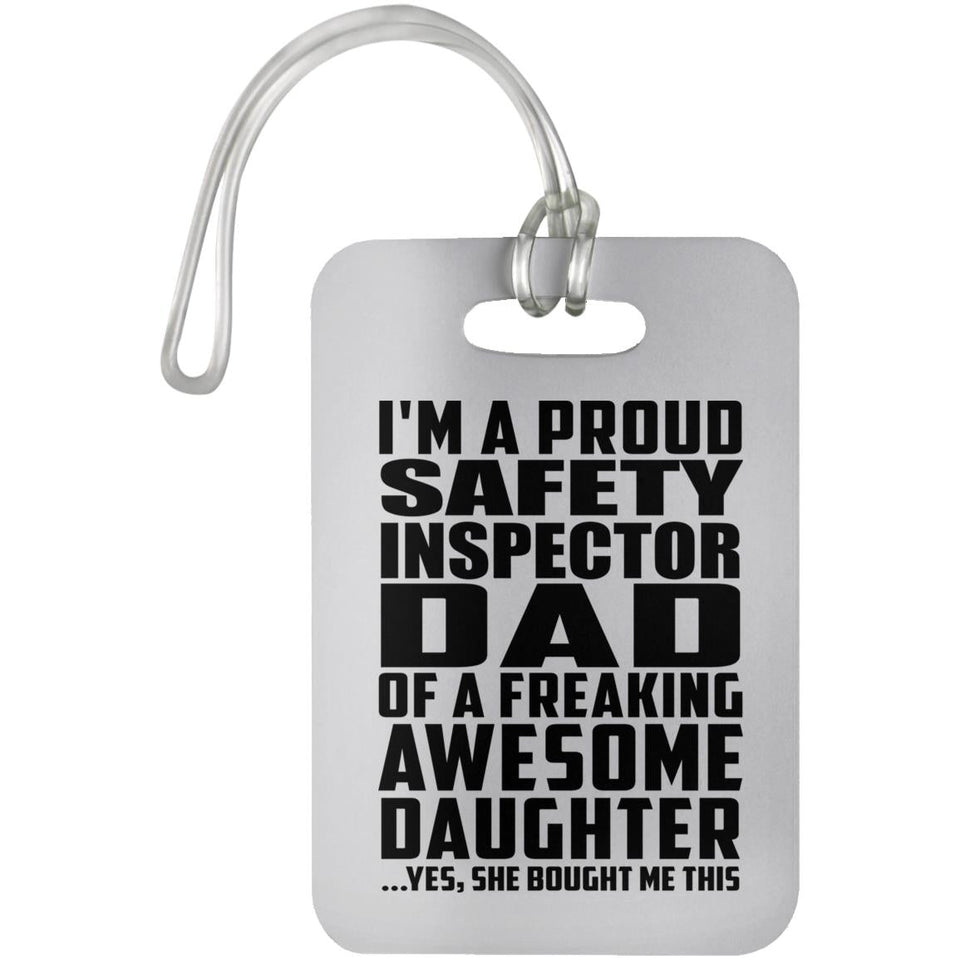 Proud Safety Inspector Dad Of Awesome Daughter - Luggage Bag Tag
