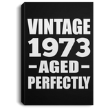 51st Birthday Vintage 1973 Aged Perfectly - Canvas Portrait