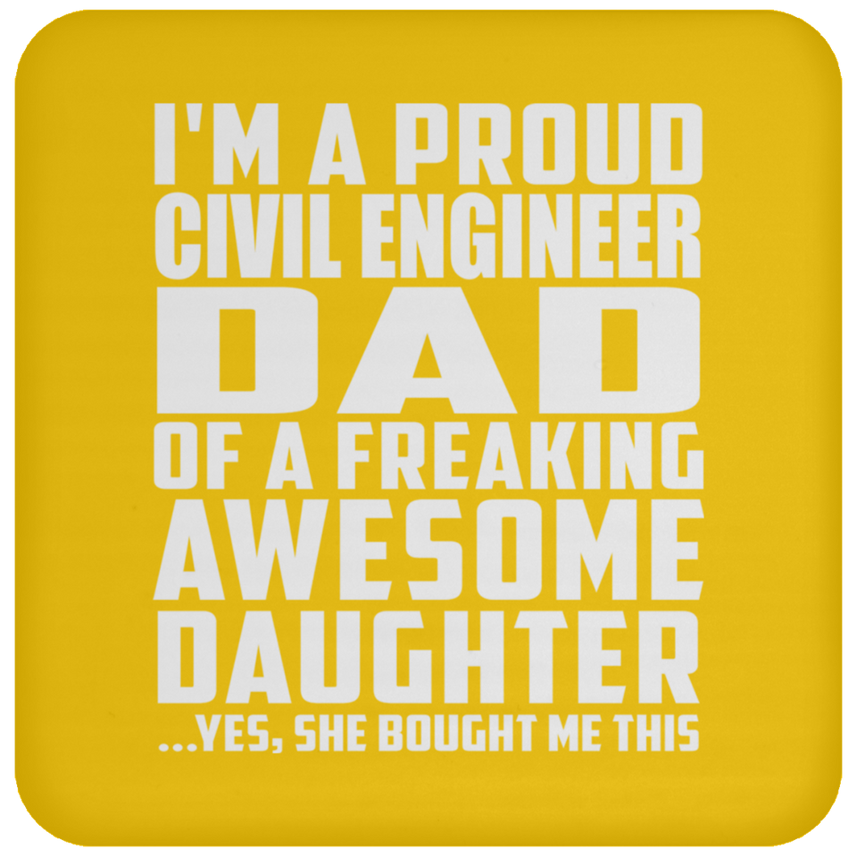 Proud Civil Engineer Dad Of Awesome Daughter - Drink Coaster