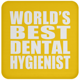 World's Best Dental Hygienist - Drink Coaster