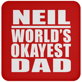 Neil World's Okayest Dad - Drink Coaster