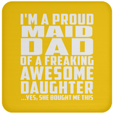 Proud Maid Dad Of Awesome Daughter - Drink Coaster
