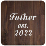 Father Established EST. 2022 - Drink Coaster D