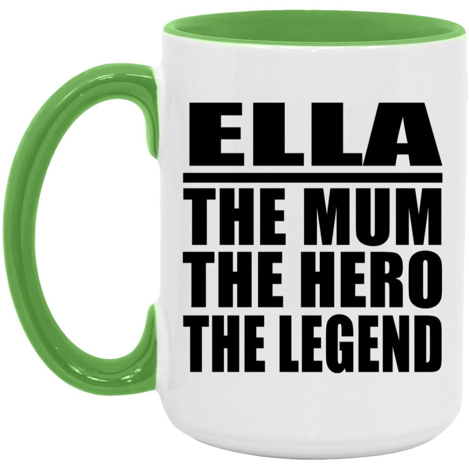 Ella The Mum The Hero The Legend - 15oz Accent Mug Green